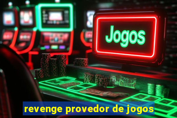 revenge provedor de jogos